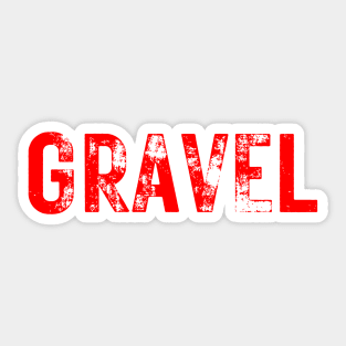 GRAVEL STICKER, RIDE GRAVEL STICKER, GRAVEL BIKES STICKERS, FUNNY GRAVEL STICKER, GRAVEL STICKERS, GRAVEL BIKE STICKER Sticker